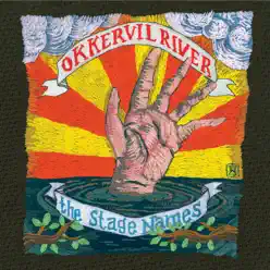 The Stage Names (Bonus Track Version) - Okkervil River