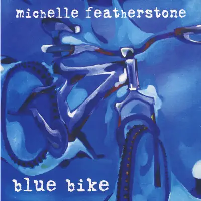 Blue Bike - Michelle Featherstone Blue Bike - Michelle Featherstone