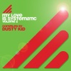 My Love Is Systematic Vol. 2 (Compiled By Dusty Kid)