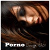 Porno Lounge, Vol. 01