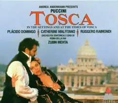 Puccini: Tosca by Catherine Malfitano, Coro di Roma della RAI, Giacomo Prestia, Giorgio Gatti, Mario Buffoli, Orchestra Sinfonica Di Roma Della RAI, Plácido Domingo, Ruggero Raimondi, Silvestro Sammaritano, Simone Scatarzi & Zubin Mehta album reviews, ratings, credits