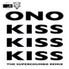 Ono - Kiss Kiss Kiss (Radio Edit)