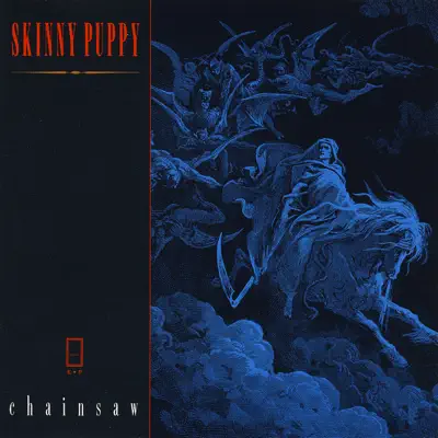 Chainsaw - Skinny Puppy