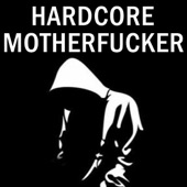Hardcore Motherfucker artwork