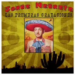 Las Primeras Grabaciones - Jorge Negrete