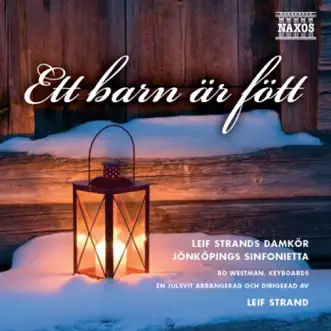 Away in a Manger (arr. L. Strand) by Jonkoping Sinfonietta, Bo Westman, Leif Strand & Leif Strands Ladies Choir song reviws