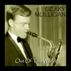 Out Of This World - Gerry Mulligan Out Of This World - Gerry Mulligan