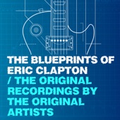 The Blueprints of Eric Clapton - The Original Recordings by the Original Artists artwork
