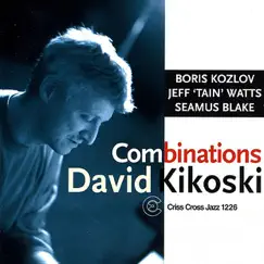 Combinations by David Kikoski, Boris Kozlov, Jeff 