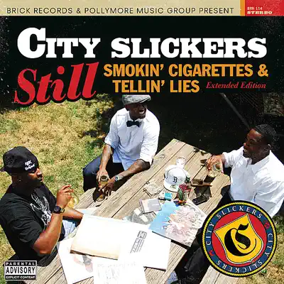 Still Smokin' Cigarettes & Tellin' Lies - City Slickers