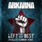 Left Is Best (So Called Scumbags Remix) - Arkarna lyrics