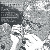 Toots Thielemans, Joe Pass & Niels-Henning Ørsted Pedersen - Live In the Netherlands