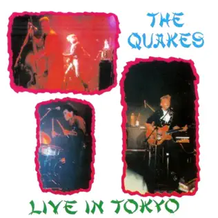 lataa albumi The Quakes - Live In Tokyo