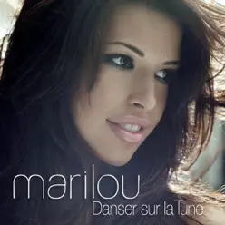 Danser sur la lune - Single - Marilou Danser sur la lune - Single - Marilou
