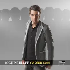 Stay Connected (Episode 1) by Jochen Miller album reviews, ratings, credits