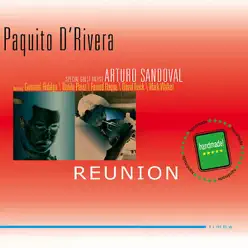 Paquito D'Rivera: Reunion - Arturo Sandoval Paquito D'Rivera: Reunion - Arturo Sandoval