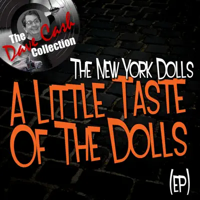 A Little Taste Of The Dolls (EP) - [The Dave Cash Collection] - New York Dolls