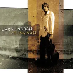 Young Man - Jack Ingram