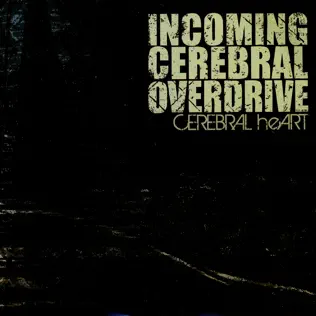 télécharger l'album Incoming Cerebral Overdrive - Cerebral heArt