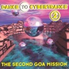 Dance To Cybertrance - The Second Goa Mission