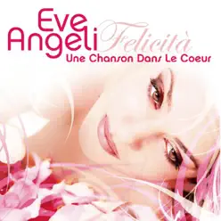 Felicita - EP - Eve Angeli Felicita - EP - Eve Angeli