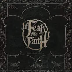 Your World On Fire - In Fear and Faith