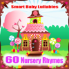 60 Nursery Rhymes - Smart Baby Lullabies