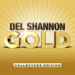 Gold: Del Shannon - Del Shannon