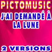 J'ai demandé à la lune (Instrumental Version) [Karaoke Version in the Style of Indochine] - Pictomusic Karaoké