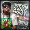 Mean Swag Money (Money Girls Mo Money) [feat. Travis Porter] - Single album lyrics, reviews, download