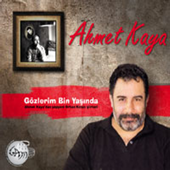 Gözlerim Bin Yaşında - Ahmet Kaya