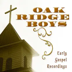 Early Gospel Recordings - The Oak Ridge Boys