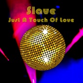 Just A Touch Of Love (12’ Version) (Re-recorded / Remastered) by Slave