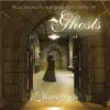 Ghosts (Music Inspired by True Ghost Stories of the UK) [Remastered] album lyrics, reviews, download