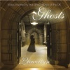 Ghosts (Music Inspired by True Ghost Stories of the UK) [Remastered], 2009
