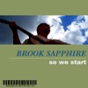 Brook Sapphire - So We Start (Radio Edit)
