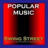 Popular Music - Swing Street (Remastered), 2008