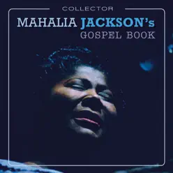 Collector: Mahalia Jackson's Gospel Book - Mahalia Jackson