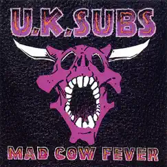 Mad Cow Fever by U.K. Subs album reviews, ratings, credits