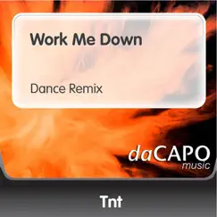 Work Me Down (Dance Remix) Song Lyrics