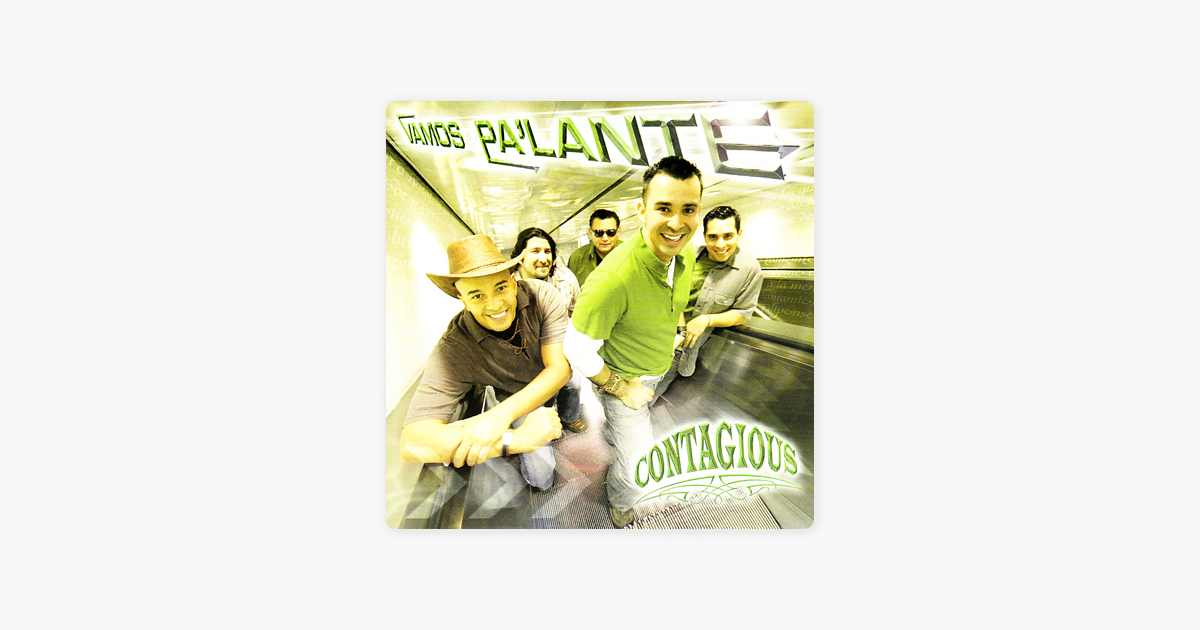 cancion vamos pa lante contagious cancion vamos pa lante contagious