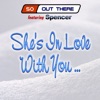 She's In Love With You (feat. Spencer) - Single