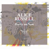 Alice Russell - Hurry On Now feat. TM Juke