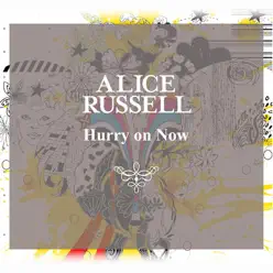 Hurry On Now 12 - Alice Russell