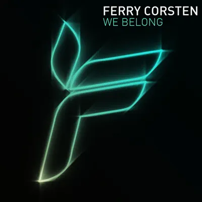 We Belong (feat. Maria Nayler) - Ferry Corsten