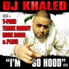 I'm So Hood (feat. T-Pain, Trick Daddy, Rick Ross & Plies) - Single, 2007