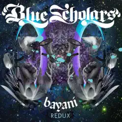 Bayani Redux - Blue Scholars Bayani Redux - Blue Scholars