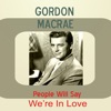 Gordon MacRae - People Will Say We're In Love
