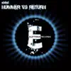 Hummer Vs Return - Single album lyrics, reviews, download