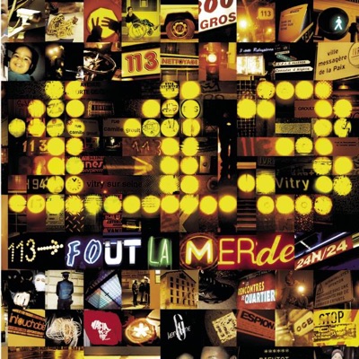 113 Fout la merde - 113